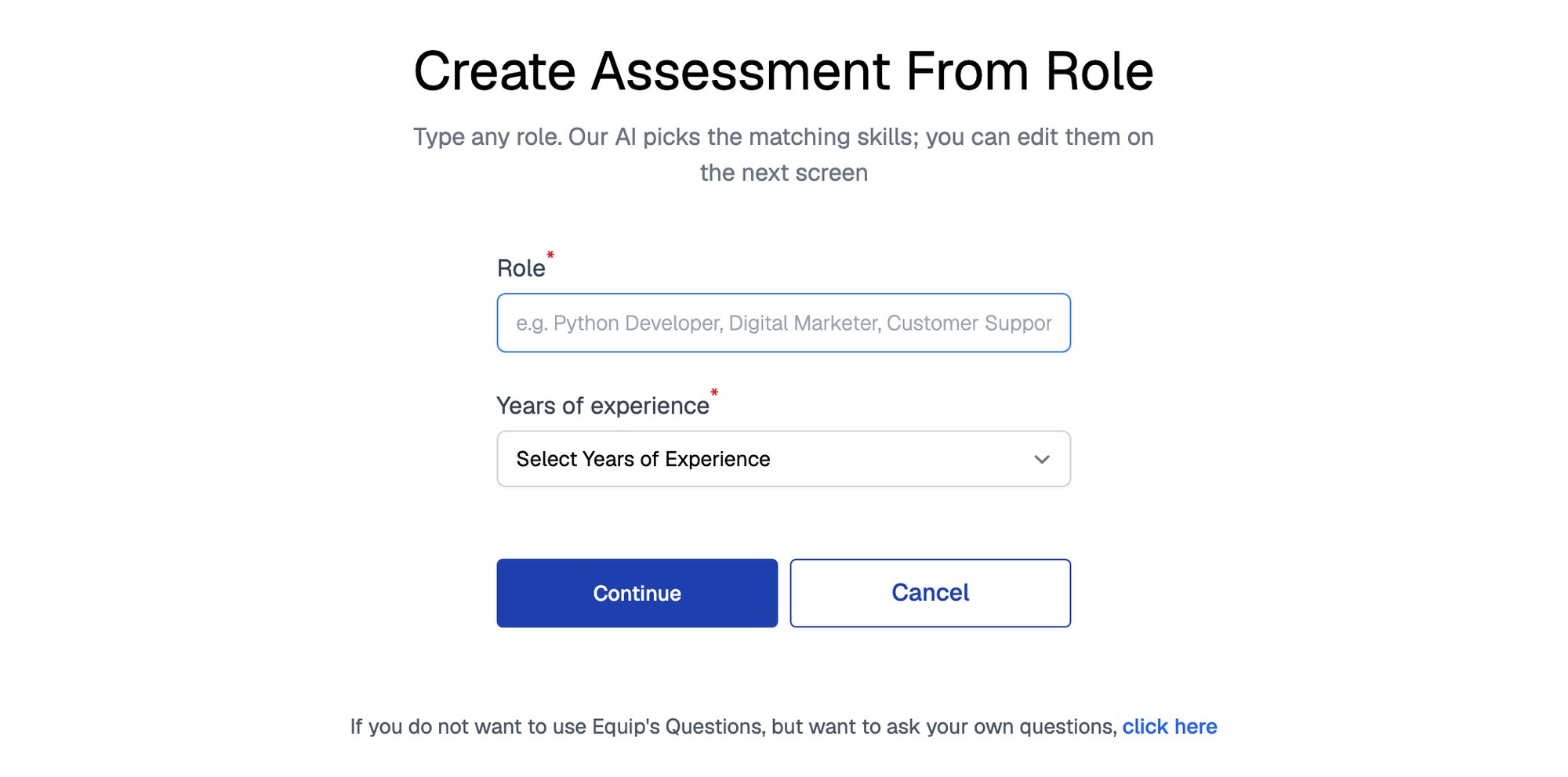 Create Assessment From Role form with a Role field, a Years of experience dropdown, Continue and Cancel buttons, and a link for using your own questions instead
