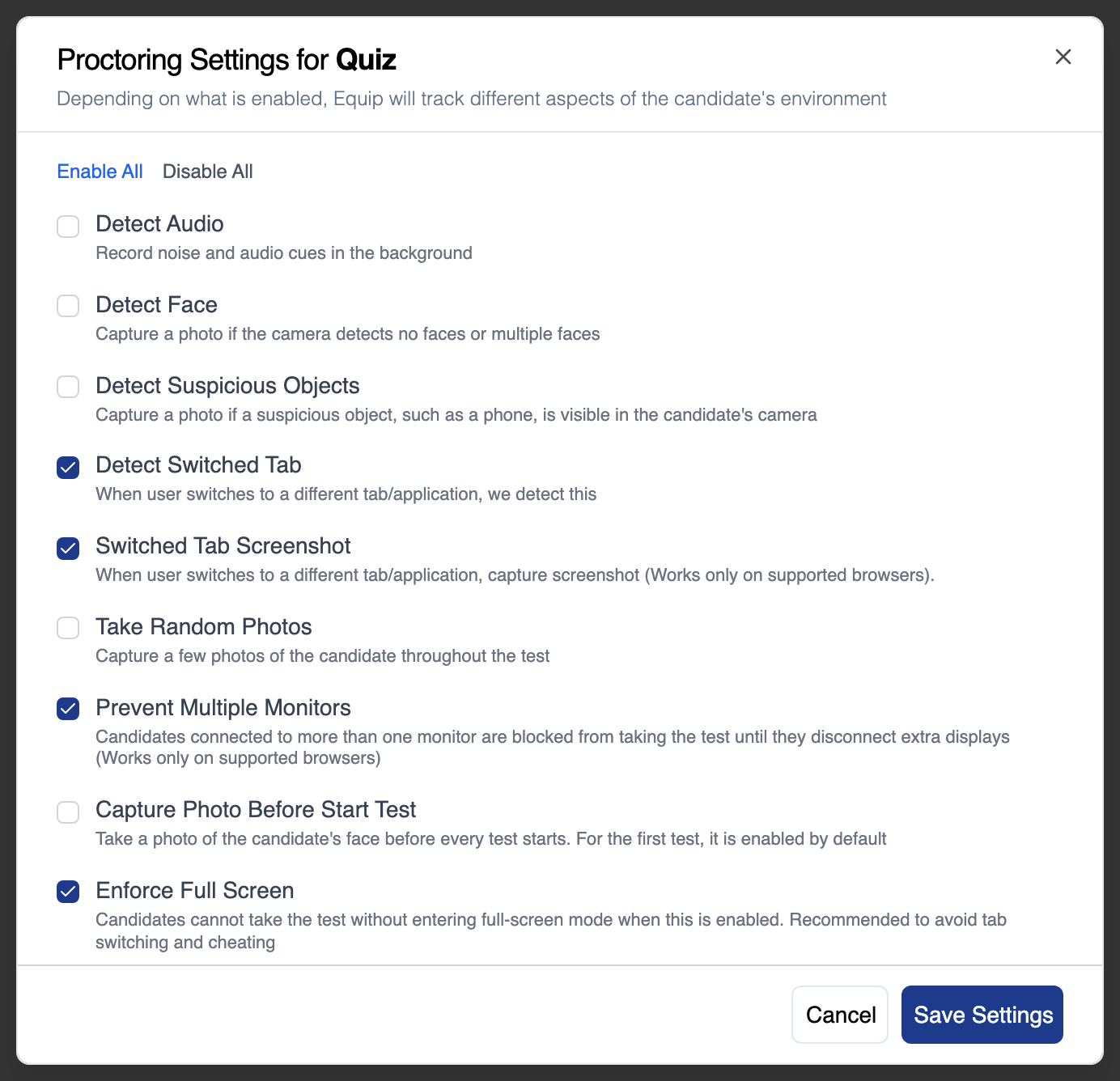 Proctoring Settings for Quiz dialog with Enable All and Disable All links and a list of toggles. Detect Audio, Detect Face, Detect Suspicious Objects, Take Random Photos and Capture Photo Before Start Test are unchecked, while Detect Switched Tab, Switched Tab Screenshot, Prevent Multiple Monitors and Enforce Full Screen stay checked, with the list scrolling under a footer of Cancel and Save Settings buttons