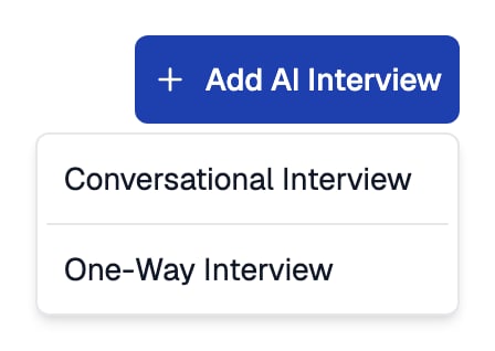 AI Interviews dashboard header with the Add AI Interview button and its menu open, listing Conversational Interview and One-Way Interview
