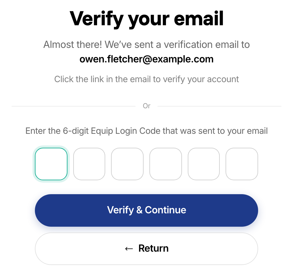 Verify your email screen saying a verification email was sent to owen.fletcher@example.com, with six boxes for the Equip Login Code, a Verify & Continue button and a Return button