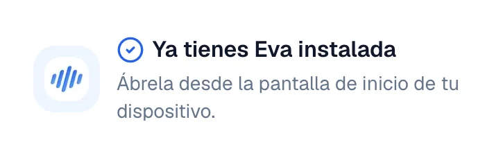 La pantalla de instalación con el aviso Ya tienes Eva instalada.