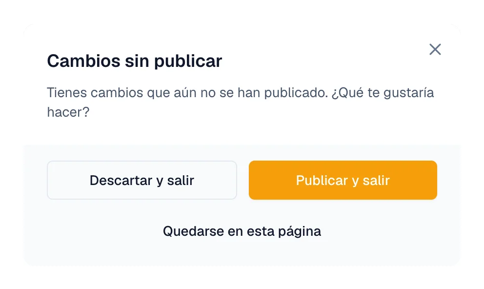 Diálogo Cambios sin publicar con Descartar y salir, Publicar y salir y Quedarse en esta página.