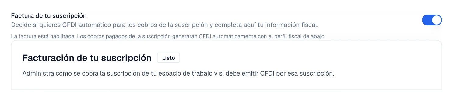 El interruptor Factura de tu suscripción activado, con la nota de que los cobros pagados generarán CFDI.