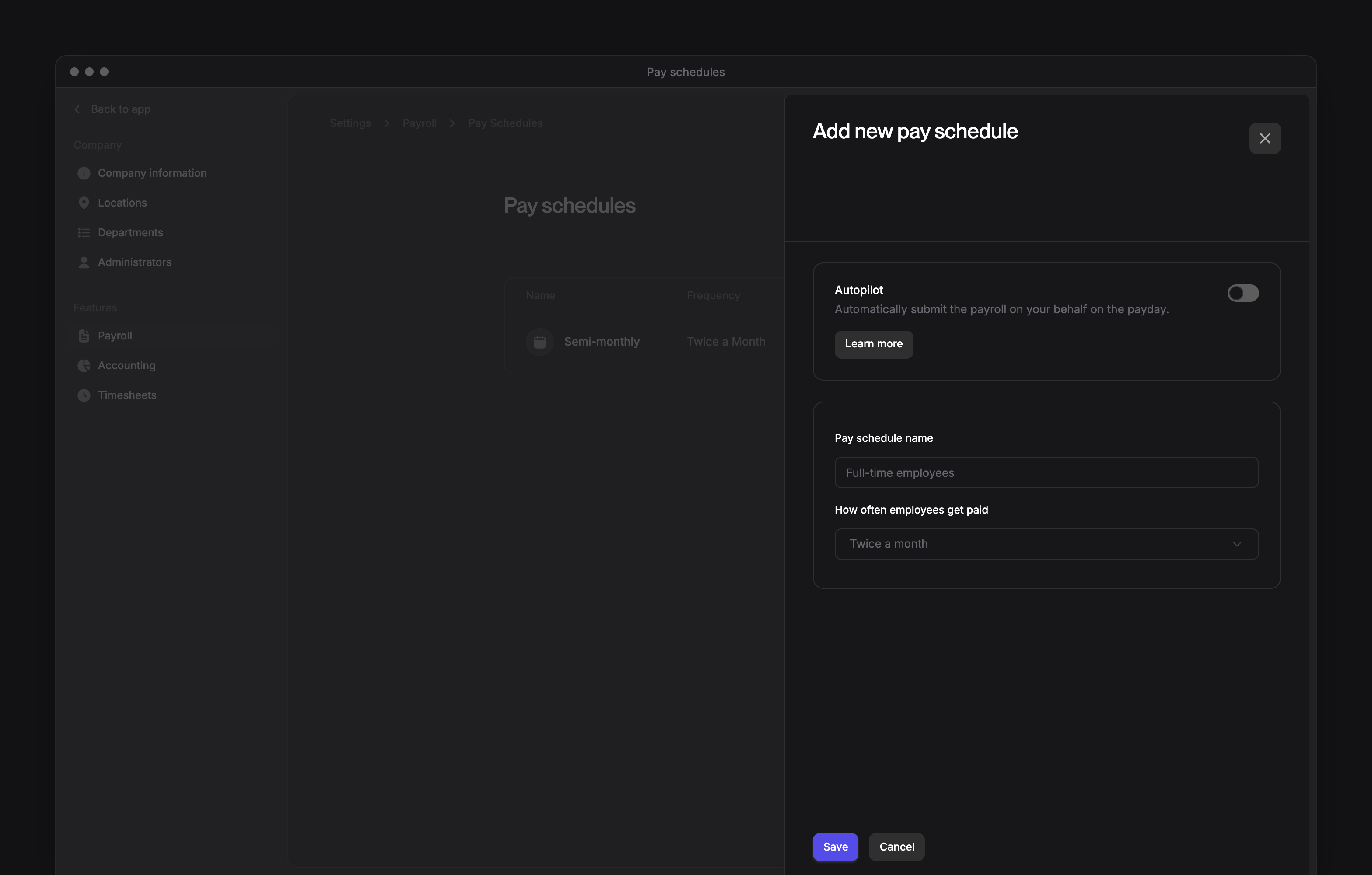 The Add new pay schedule sheet, with Autopilot, the schedule name and how often employees get paid.