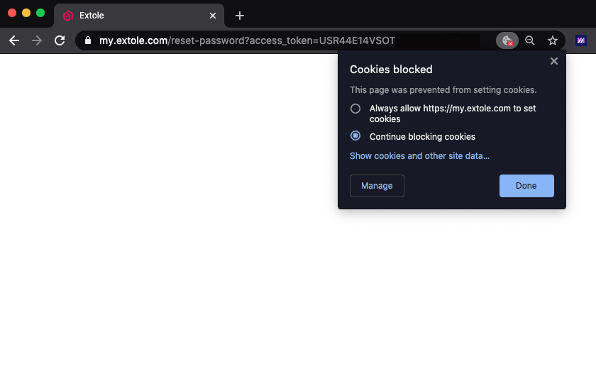 Screenshot showing Upon following the password reset link, you land on a blank page where nothing is loaded. Extole's password reset process relies on cookies in order to...