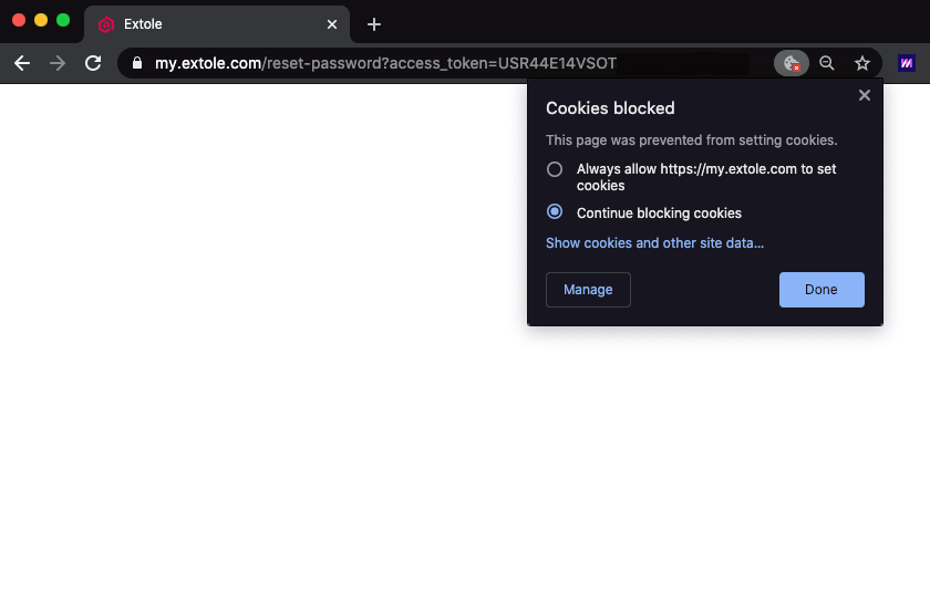 Screenshot showing Upon following the password reset link, you land on a blank page where nothing is loaded. Extole's password reset process relies on cookies in order to...