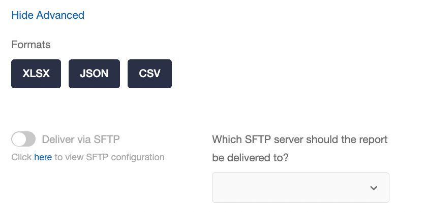 Screenshot showing In the Advanced section, you can choose the file format of your report, define which columns it returns, and optionally have it delivered via SFTP if you...