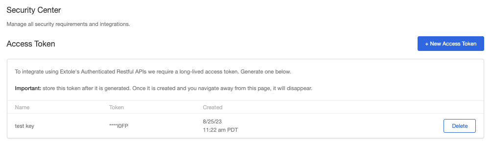 Screenshot showing To generate your Extole Access Token, go to the Security Center and follow the instructions to create a new token. Copy and save the access token in a safe...