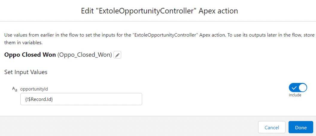 Screenshot showing Select the Apex Action and set the input value for opportunityId as !$Record.Id.