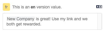 Screenshot showing Once you've selected, you'll see that all variables eligible for translation bear a warning that they have not yet been translated from the English version....