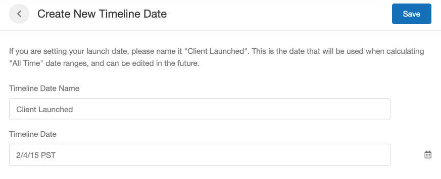 Screenshot showing Name your date "Client Launched", choose your launch date, and click "Save"