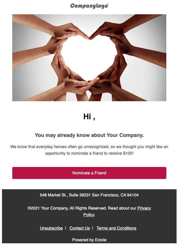 Screenshot showing The promotion email is how you announce your Nomination program to your customers. When they click on "Nominate a Friend", they'll be brought to the promote...
