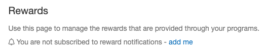 Screenshot showing Outside the Settings page, you can subscribe to reward low balance alerts from the Rewards center by clicking on the "add me" link at the top of the page.