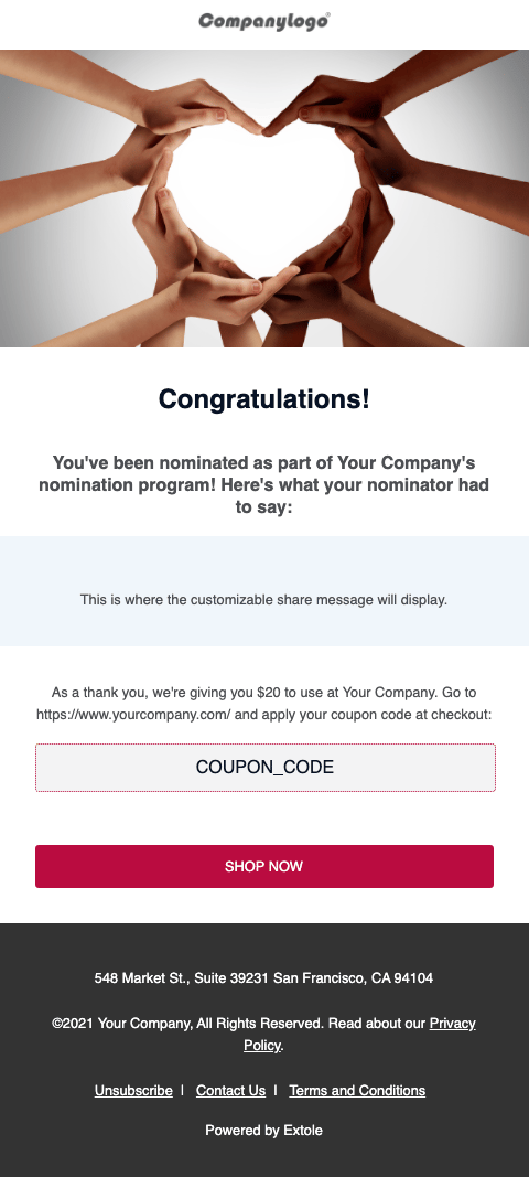 Screenshot showing Go one step further and reward a nominee for being nominated. They will receive this email after a nominator fills out the microsite or the nomination...