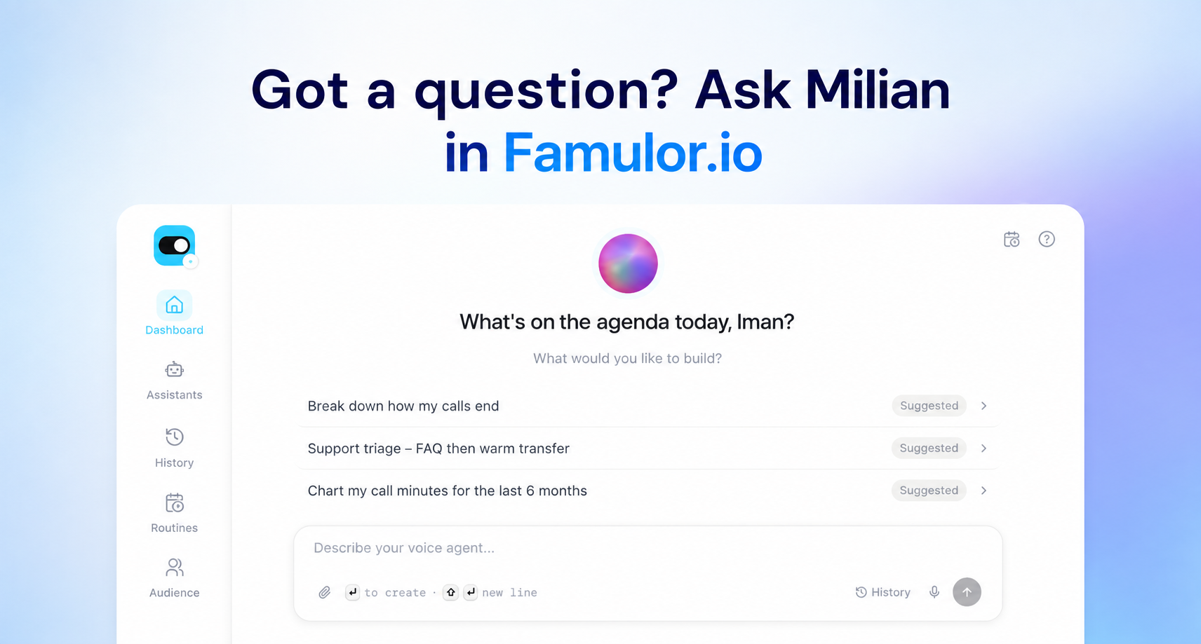 Milian im Famulor-Dashboard — KI-Copilot, der Assistenten baut, verbindet, automatisiert und testet