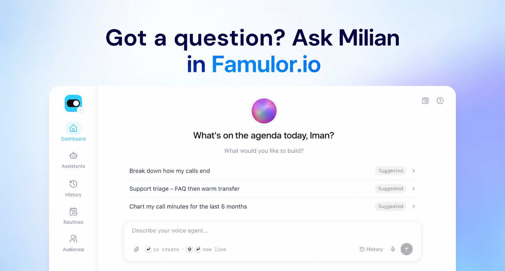 Milian im Famulor-Dashboard — KI-Copilot, der Assistenten baut, verbindet, automatisiert und testet