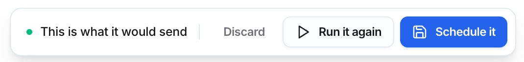 Bar reading This is what it would send, with Discard, Run it again, and Schedule it buttons.