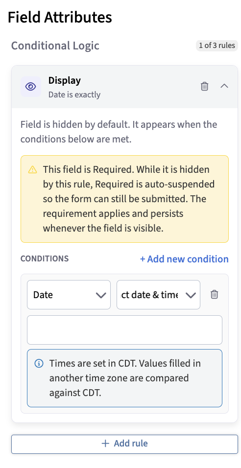 Display rule expanded in Field Attributes on a Date field reading Date is exactly, with the hidden-by-default caption, the Required auto-suspend warning, and the CDT time zone note