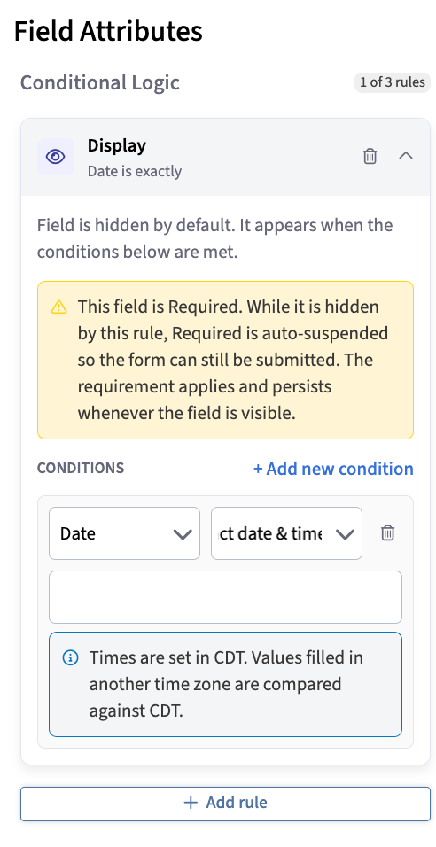 Display rule expanded in Field Attributes on a Date field reading Date is exactly, with the hidden-by-default caption, the Required auto-suspend warning, and the CDT time zone note