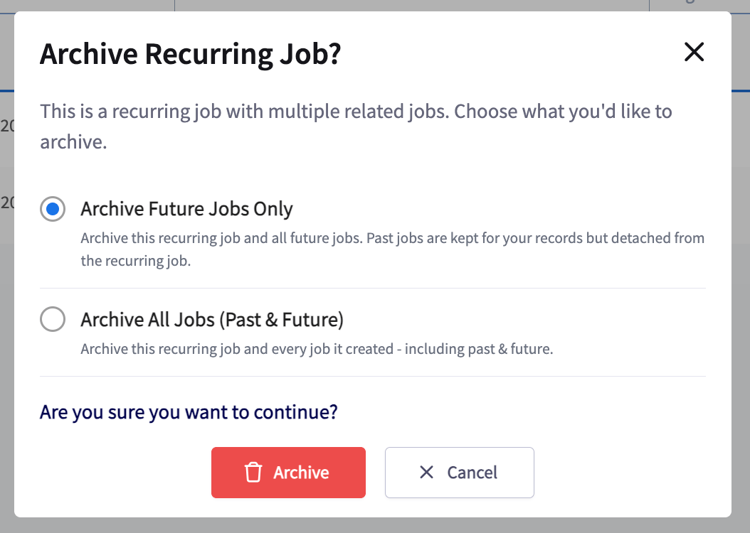The Archive Recurring Job pop-up with Archive Future Jobs Only selected above Archive All Jobs (Past & Future), and the Archive and Cancel buttons