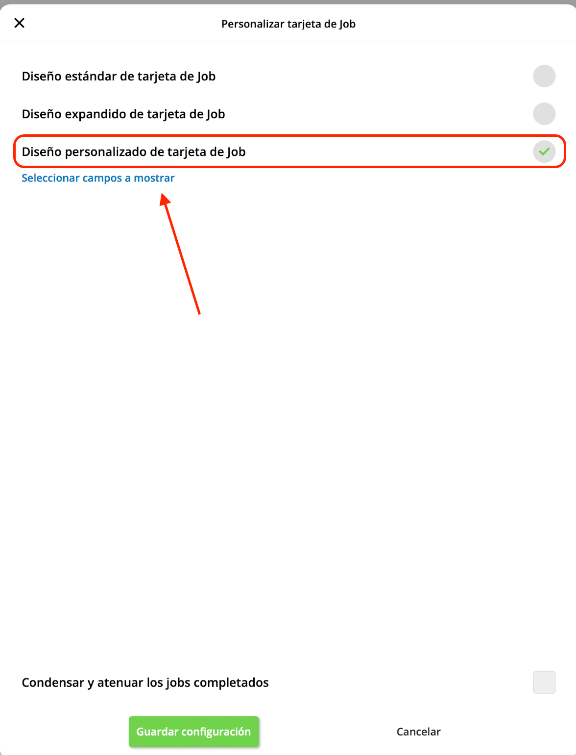 La pantalla Personalizar tarjeta de Job con Diseño personalizado de tarjeta de Job seleccionado y el enlace Seleccionar campos a mostrar resaltado