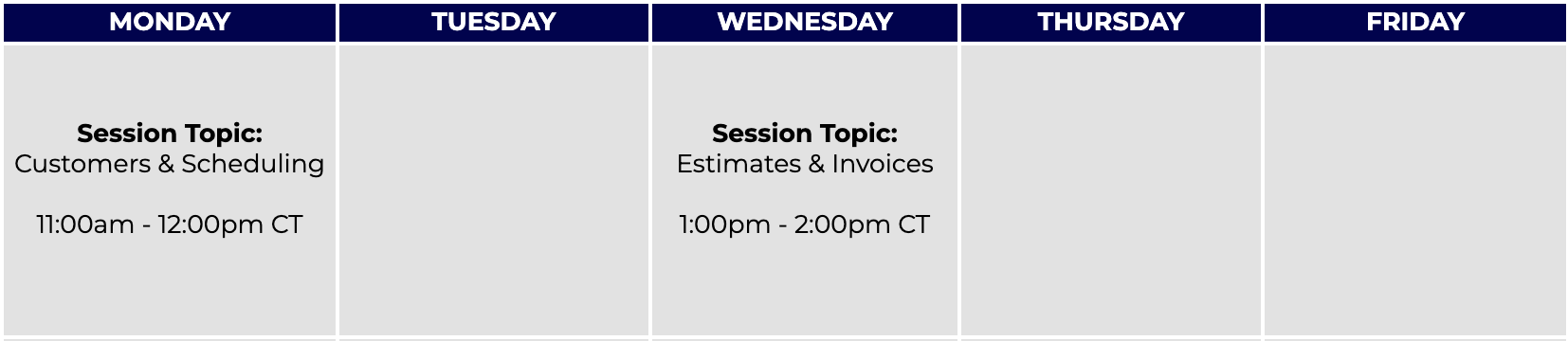 Foundations in the Field weekly schedule: Customers & Scheduling on Mondays 11:00am–12:00pm CT, Estimates & Invoices on Wednesdays 1:00pm–2:00pm CT
