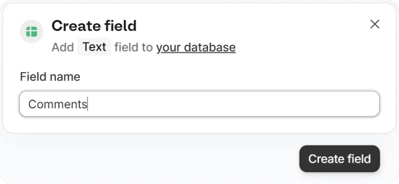 Create field dialog with a Field name box and the Create field button Create field dialog with a Field name box and the Create field button
