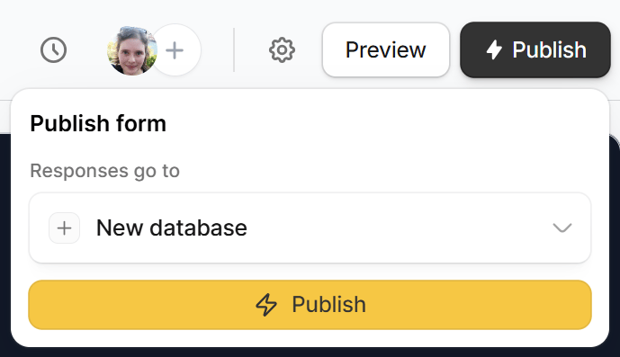 Publish form popover with the Responses go to dropdown Publish form popover with the Responses go to dropdown