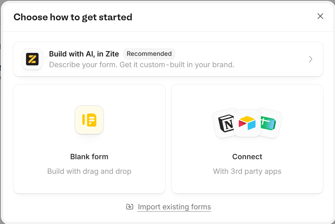 Choose how to get started dialog with Build with AI in Zite, Blank form, Connect and Import existing forms