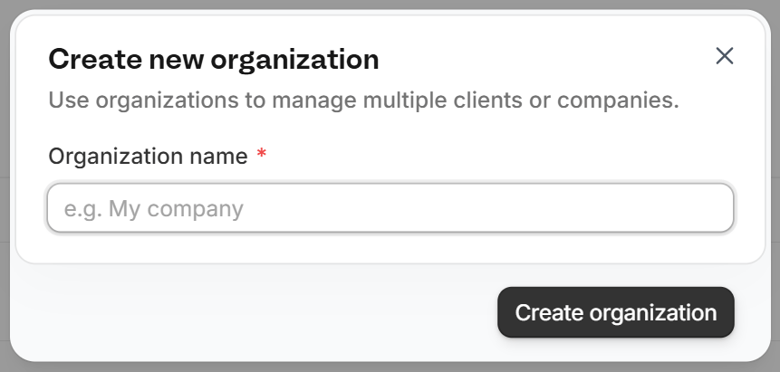 Create new organization dialog with the Organization name field Create new organization dialog with the Organization name field