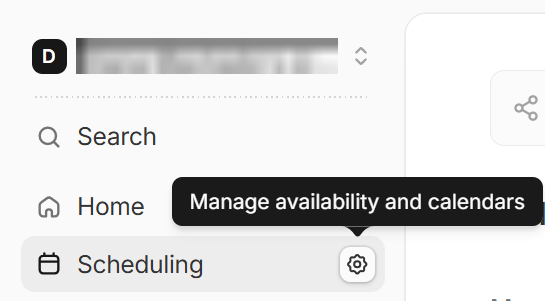 Settings icon next to Scheduling in the sidebar, with the Manage availability and calendars tooltip Settings icon next to Scheduling in the sidebar, with the Manage availability and calendars tooltip