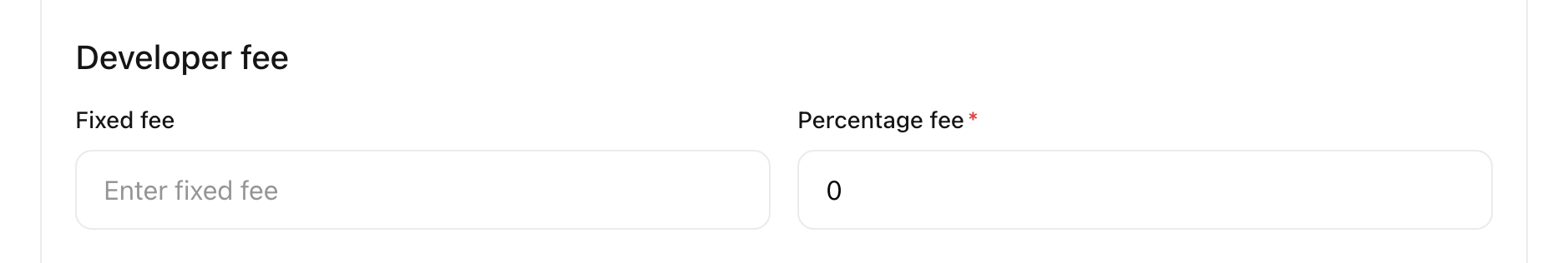 Developer fee section with fixed fee and percentage fee fields