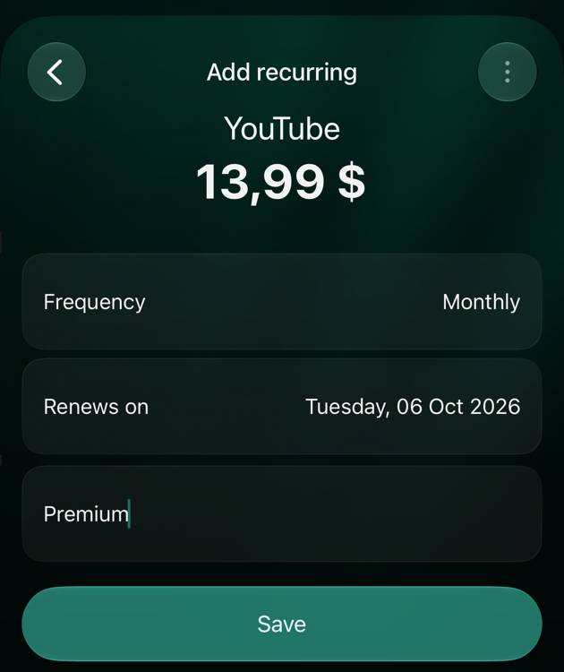 iOS Add recurring: YouTube 13.99 dollars, Frequency Monthly, Renews on Tuesday, 06 Oct 2026, and a Save button.