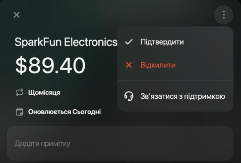 Виявлений регулярний платіж SparkFun Electronics на $89.40, Щомісяця, Оновлюється сьогодні, з відкритим меню: Підтвердити, Відхилити та Зв'язатися з підтримкою.