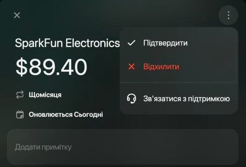 Виявлений регулярний платіж SparkFun Electronics на $89.40, Щомісяця, Оновлюється сьогодні, з відкритим меню: Підтвердити, Відхилити та Зв'язатися з підтримкою.
