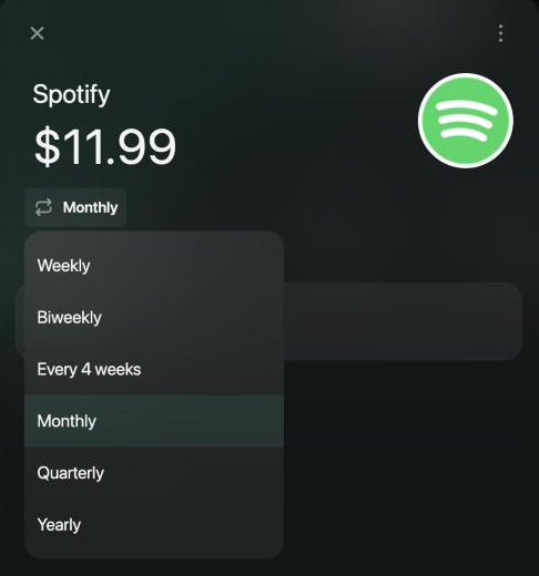 New recurring payment Spotify $11.99 with the frequency menu open: Weekly, Biweekly, Every 4 weeks, Monthly, Quarterly and Yearly.
