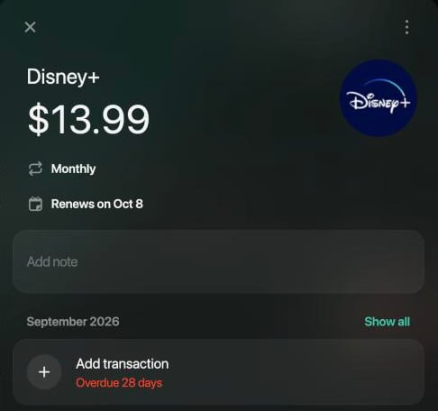 Disney+ recurring payment, $13.99 Monthly, Renews on Oct 8; under September 2026, Add transaction with Overdue 28 days in red.