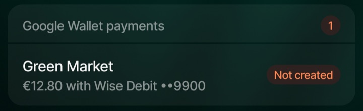 The Google Wallet payments block on Home, with a Green Market payment marked Not created.