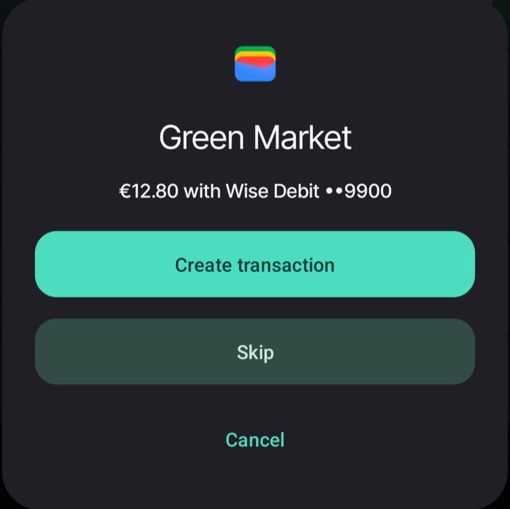 A €12.80 Green Market payment with Wise Debit ••9900, offering Create transaction or Skip.