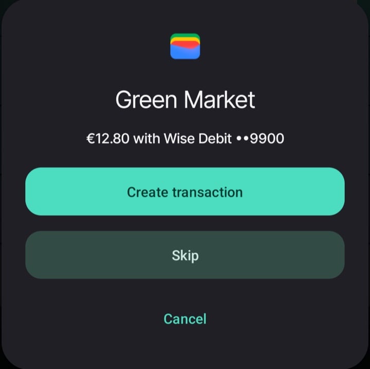 Un pago de €12.80 en Green Market con Wise Debit ••9900, con las opciones Create transaction y Skip.