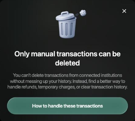 Dialog Only manual transactions can be deleted, explaining that transactions from connected institutions can't be deleted.