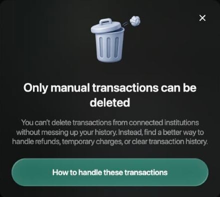 Dialog Only manual transactions can be deleted, explaining that transactions from connected institutions can't be deleted.