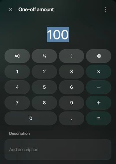 One-off amountのパネル。100が入力された電卓、空のDescription欄、Continueボタン