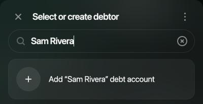 Select or create debtor panel with Sam Rivera typed in the search and the row Add “Sam Rivera” debt account.