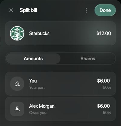 Split bill panel for Starbucks $12.00 with Amounts selected: You, Your part $6.00, 50%; Alex Morgan, Owes you $6.00, 50%; a Done button.