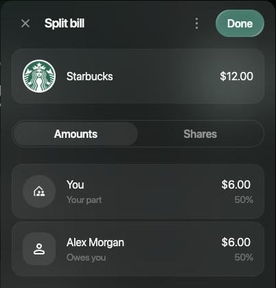 Split bill panel for Starbucks $12.00 with Amounts selected: You, Your part $6.00, 50%; Alex Morgan, Owes you $6.00, 50%; a Done button.
