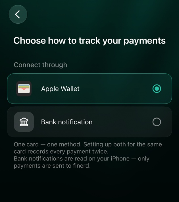 Choose how to track your payments in finerd on iPhone: Connect through Apple Wallet (selected) or Bank notification, with a note that one card needs only one method.