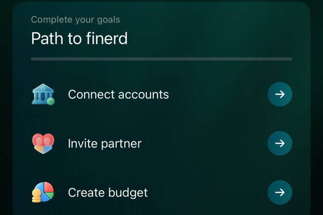 Complete your goals, Path to finerd: Connect accounts, Invite partner y Create budget, cada uno con una flecha.