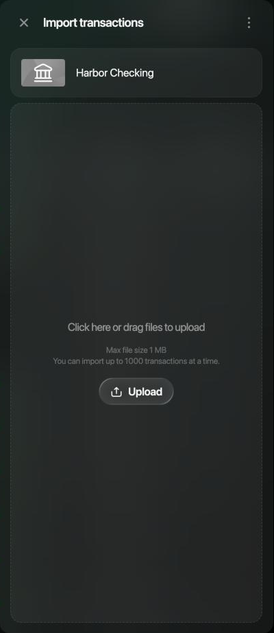 Import transactions panel for Harbor Checking: Click here or drag files to upload, Max file size 1 MB, You can import up to 1000 transactions at a time, and an Upload button.