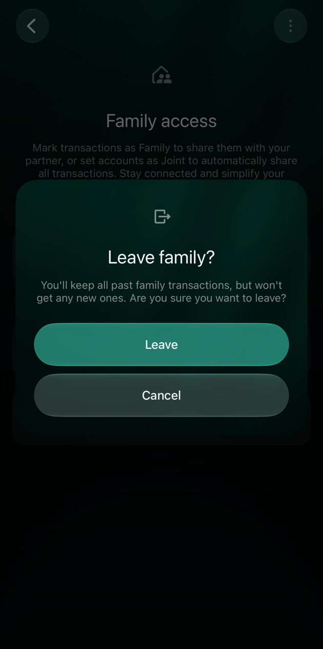 Leave family? dialog on iOS: You'll keep all past family transactions, but won't get any new ones. Are you sure you want to leave? with Leave and Cancel